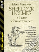 Sherlock Holmes e il caso dell'unicorno nero. E-book. Formato EPUB ebook