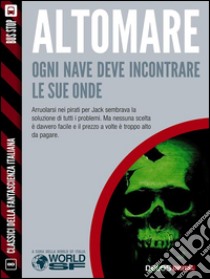 Ogni nave deve incontrare le sue onde. E-book. Formato EPUB ebook di Donato Altomare