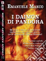 I Daimon di Pandora. Urban fantasy heroes. E-book. Formato EPUB ebook