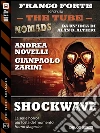 Shockwave. The Tube. Nomads. E-book. Formato EPUB ebook di Andrea Novelli