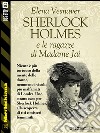 Sherlock Holmes e le ragazze di Madame Jai. E-book. Formato EPUB ebook