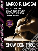 Scrivere narrativa 1 - Show, don't tellScrivere narrativa 1. E-book. Formato EPUB ebook