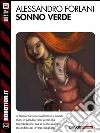 Sonno verde. E-book. Formato EPUB ebook di Alessandro Forlani