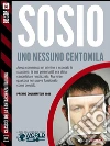 Uno nessuno centomila. E-book. Formato EPUB ebook di Silvio Sosio