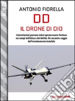 DD - Il Drone di Dio. E-book. Formato EPUB ebook