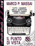 Scrivere narrativa 2 - Il punto di vistaScrivere narrativa 2. E-book. Formato EPUB ebook