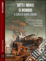 Tutti i mondi di Mondo9. E-book. Formato EPUB ebook