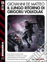 Il lungo ritorno di Grigorij Volkolak. E-book. Formato EPUB ebook