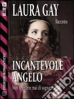 Incantevole angelo. E-book. Formato EPUB ebook