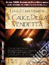 Il calice della vendetta. E-book. Formato EPUB ebook di Luca Di Gialleonardo