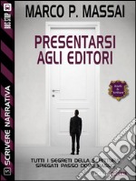 Scrivere narrativa 5 - Presentarsi agli editoriScrivere narrativa 5. E-book. Formato EPUB ebook