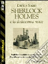 Sherlock Holmes e la dodicesima notte. E-book. Formato EPUB ebook di Enrico Solito