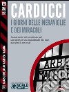 I giorni delle meraviglie e dei miracoli. E-book. Formato EPUB ebook di Stefano Carducci