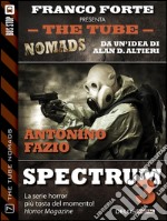 Spectrum 3. The tube. Nomads. E-book. Formato EPUB ebook