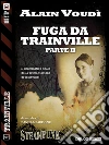 Fuga da Trainville parte II: Trainville 5. E-book. Formato EPUB ebook di Alain Voudì