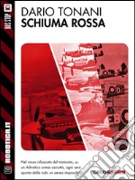 Schiuma rossa. E-book. Formato EPUB ebook