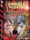 Il sogno del Lupo: Red Psychedelia 4. E-book. Formato EPUB ebook di Emanuela Valentini