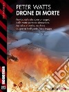 Drone di morte. E-book. Formato EPUB ebook di Peter Watts