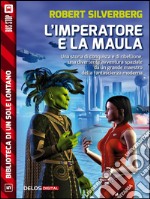 L'imperatore e la maula. E-book. Formato EPUB ebook