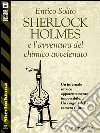 Sherlock Holmes e l'avventura del chimico avvelenato. E-book. Formato EPUB ebook di Enrico Solito