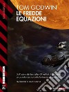 Le fredde equazioni. E-book. Formato EPUB ebook