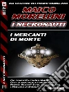 I mercanti di morte. E-book. Formato EPUB ebook di Maico Morellini