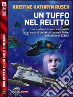 Un tuffo nel relittoCiclo: Stealth. E-book. Formato EPUB ebook