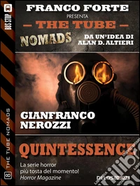 Quintessence. The tube. Nomads. E-book. Formato EPUB ebook
