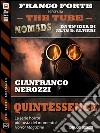 Quintessence. The tube. Nomads. E-book. Formato EPUB ebook