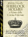 Sherlock Holmes e il furto della corona imperiale. E-book. Formato EPUB ebook