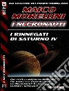 I rinnegati di Saturno IV. E-book. Formato EPUB ebook di Maico Morellini