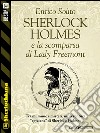 Sherlock Holmes e la scomparsa di Lady Freemont. E-book. Formato EPUB ebook di Enrico Solito