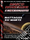 Battaglia su Marte. E-book. Formato EPUB ebook di Maico Morellini