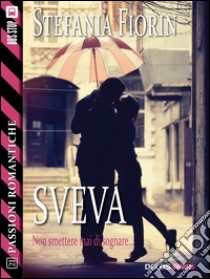 Sveva. E-book. Formato EPUB ebook di Stefania Fiorin