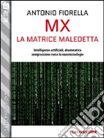 MX - La matrice maledetta. E-book. Formato EPUB ebook