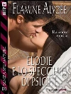 Elodie e lo specchio di Psiche. E-book. Formato EPUB ebook di Flamine Alyzée