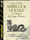 Sherlock Holmes e il mistero del drago di fuoco. E-book. Formato EPUB ebook di Enrico Solito