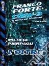 L'Oltre. E-book. Formato EPUB ebook