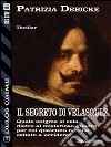 Il segreto di Velasquez. E-book. Formato EPUB ebook