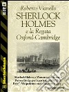 Sherlock Holmes e la Regata Oxford-Cambridge. E-book. Formato EPUB ebook di Roberto Vianello