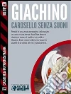Carosello senza suoni. E-book. Formato EPUB ebook di Giuliano Giachino