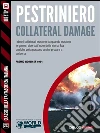 Collateral damage. E-book. Formato EPUB ebook di Renato Pestriniero