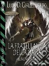 La fratellanza della daga - il romanzo. E-book. Formato EPUB ebook