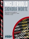 Signora morte. E-book. Formato EPUB ebook di Mauro Antonio Miglieruolo