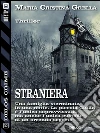 Straniera. E-book. Formato EPUB ebook di Maria Cristina Grella