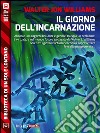 Il giorno dell&apos;incarnazione. E-book. Formato EPUB ebook