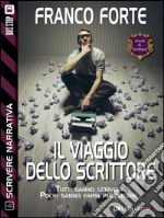 Il viaggio dello scrittoreScrivere narrativa 6. E-book. Formato EPUB ebook