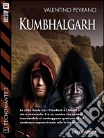 Kumbhalgarh: Tecnomante 13. E-book. Formato EPUB ebook