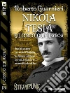 Nikola Tesla e il Circolo dell'Arca: Il circolo dell'Arca 0. E-book. Formato EPUB ebook di Roberto Guarnieri