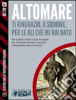 Ti ringrazio, o Signore, per le ali che mi hai dato. E-book. Formato EPUB ebook